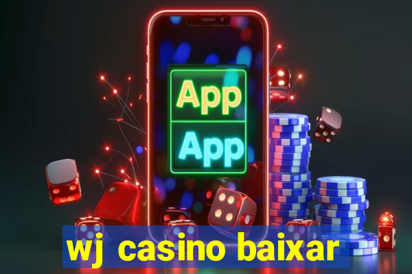 wj casino baixar